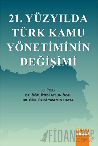 21. Yüzyılda Türk Kamu Yönetiminin Değişimi Yasemin Hayta