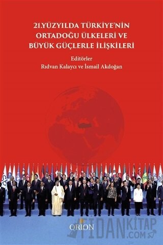 21.Yüzyılda Türkiye'nin Ortadoğu Ülkeleri ve Büyük Güçlerle İlişkileri