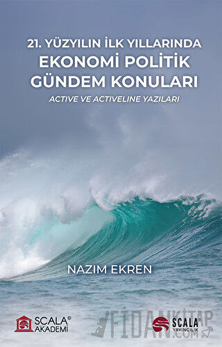 21. Yüzyılın İlk Yıllarında Ekonomi Politik Gündem Konuları