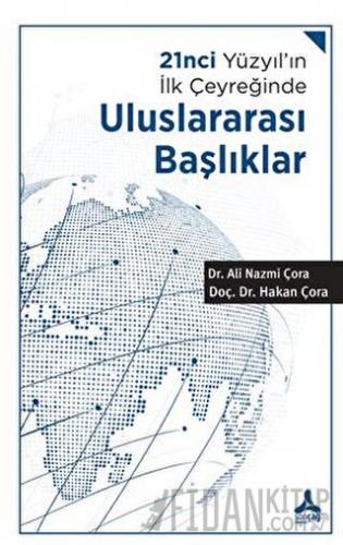 21nci Yüzyıl’ın İlk Çeyreğinde Uluslararası Başlıklar