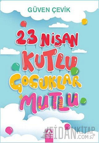 23 Nisan Kutlu Çocuklar Mutlu