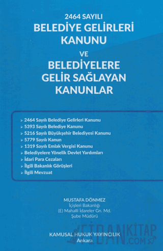 2464 Sayılı Belediye Gelirleri Kanunu Ve Belediyelere Gelir Sağlayan Kanunlar (Ciltli)