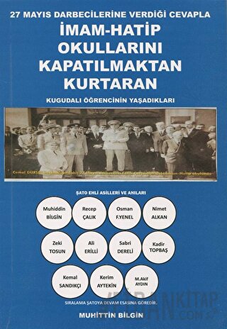 27 Mayıs Darbecilerine Verdiği Cevapla İmam-Hatip Okullarını Kapatılmaktan Kurtaran Kugudalı Öğrencinin Yaşadıkları