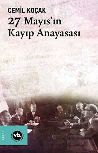 27 Mayıs'ın Kayıp Anayasası Cemil Koçak
