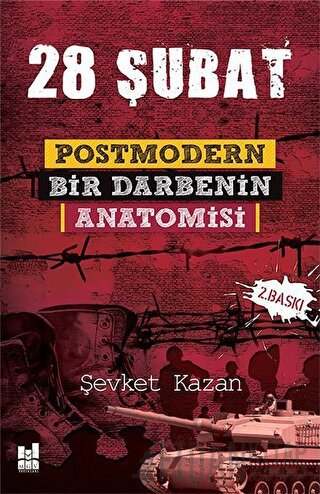 28 Şubat: Postmodern Bir Darbenin Anatomisi