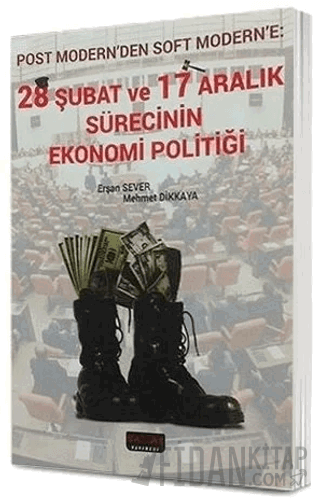 28 Şubat ve 17 Aralık Sürecinin Ekonomi Politiği