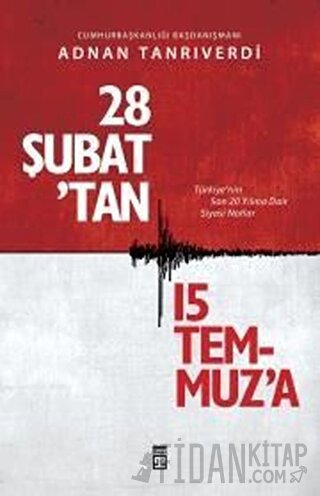 28 Şubat'tan 15 Temmuz'a