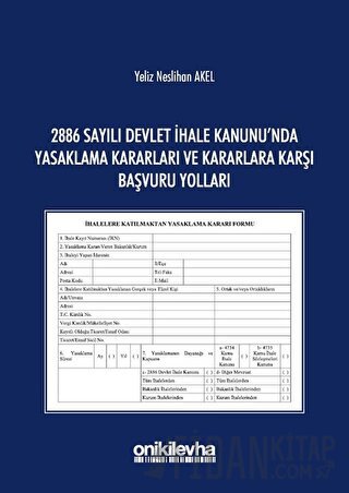 2886 Sayılı Devlet İhale Kanunu'nda Yasaklama Kararları ve Kararlara Karşı Başvuru Yolları (Ciltli)