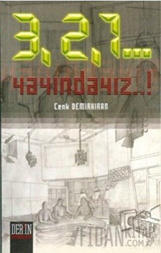 3, 2, 1... Yayındayız!...