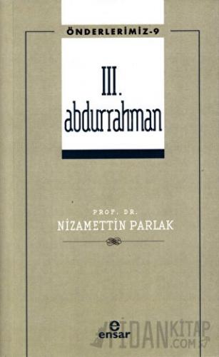 3. Abdurrahman (Önderlerimiz-9) Nizamettin Parlak