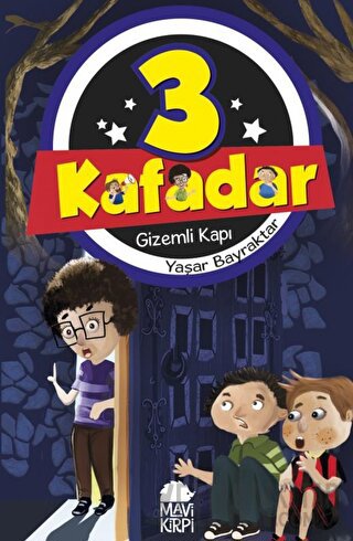 3 Kafadar - Gizemli Kapı Yaşar Bayraktar