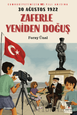 30 Ağustos 1922 Zaferle Yeniden Doğuş