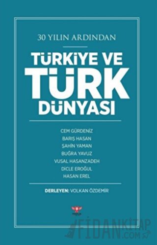 30 Yılın Ardından Türkiye ve Türk Dünyası Barış Hasan