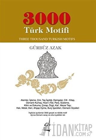 3000 Türk Motifi / Three Thousand Turkish Motifs Gürbüz Azak