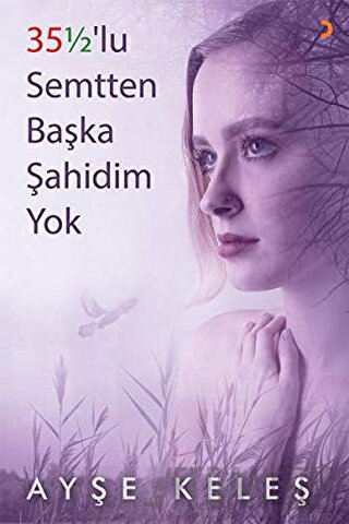 35 1/2 lu Semtten Başka Şahidim Yok