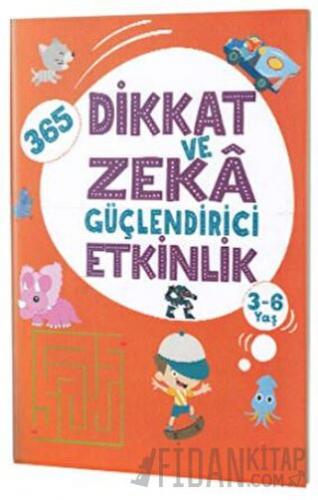 365 Dikkat ve Zeka Güçlendirici Etkinlik Turuncu Kitap Kolektif