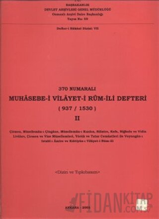 370 Numaralı Muhasebe-i Vilayet-i Rum-İli Defteri (937 / 1530) 2. Cilt
