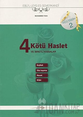 4 Kötü Haslet ve İbretli Kıssalar: Gıybet Söz Taşıma Haset Kibir