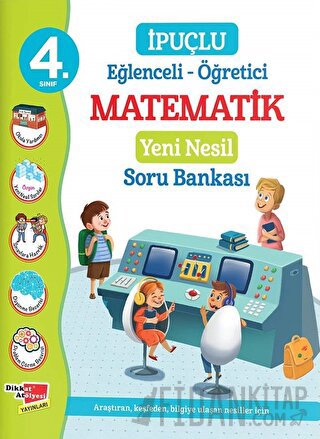 4. Sınıf Eğlenceli - Öğretici İpuçlu Matematik Yeni Nesil Soru Bankası