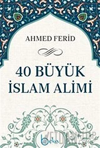 40 Büyük İslam Alimi (Ciltli)