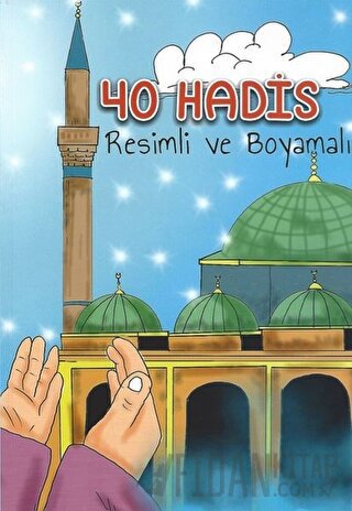 40 Hadis Resimli ve Boyamalı Kolektif