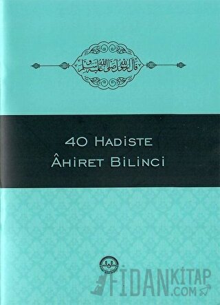 40 Hadiste Ahiret Bilinci