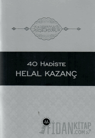 40 Hadiste Helal Kazanç