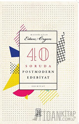 40 Soruda Postmodern Edebiyat Ertan Örgen