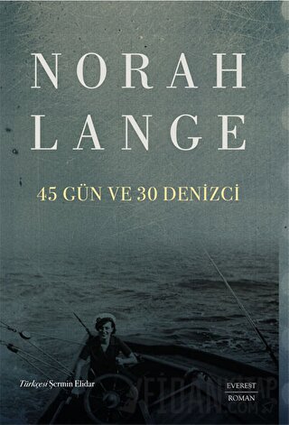 45 Gün Ve 30 Denizci Norah Lange