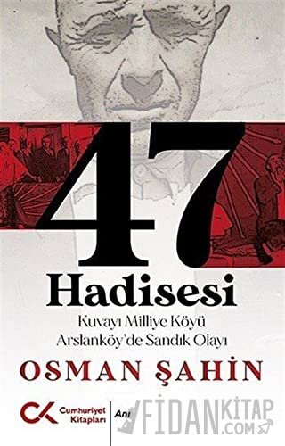 47 Hadisesi Osman Şahin