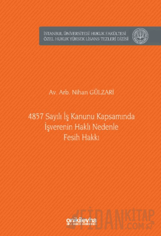4857 Sayılı İş Kanunu Kapsamında İşverenin Haklı Nedenle Fesih Hakkı