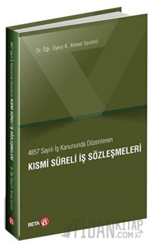 4857 Sayılı İş Kanununda Düzenlenen Kısmi Süreli İş Sözleşmeleri