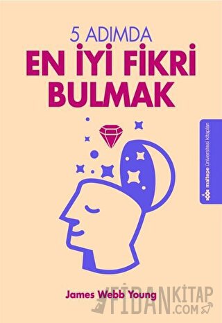 5 Adımda En İyi Fikri Bulmak James Webb Young