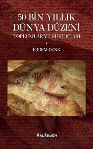 50 Bin Yıllık Dünya Düzeni