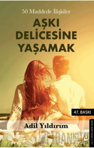50 Maddede İlişkiler Aşkı Delicesine Yaşamak