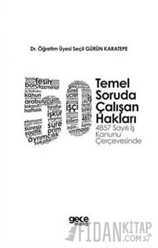 50 Temel Soruda Çalışan Hakları