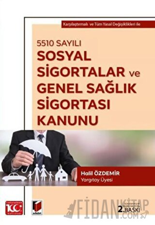 5510 sayılı Sosyal Sigortalar ve Genel Sağlık Sigortası Kanunu Halil Ö