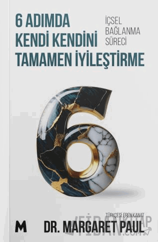 6 Adımda Kendi Kendini Tamamen İyileştirme