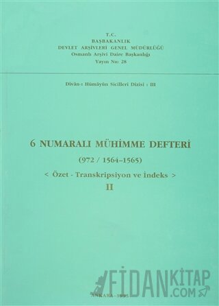6 Numaralı Mühimme Defteri (972 / 1564 - 1565)