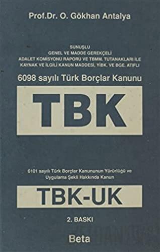 6098 Sayılı Türk Borçlar Kanunu (TBK) (Ciltli) O. Gökhan Antalya