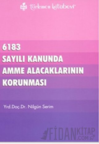 6183 Sayılı Kanununda Amme Alacaklarının Korunması