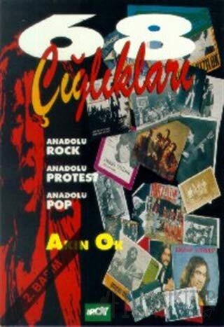 68 Çığlıkları Anadolu Rock / Anadolu Protest / Anadolu Pop -Müziğimizde Büyük Atılım Dönemi-