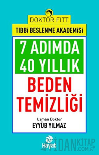 7 Adımda 40 Yıllık Beden Temizliği