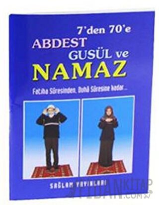 7’den 70’e Abdest Gusül ve Namaz (Kod: 013 / Mini Boy Kuşe Kağıt)