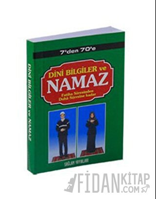 7’den 70’e Dini Bilgiler ve Namaz (Kod: 003-Mini Boy)