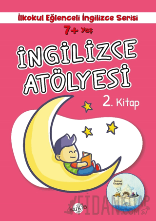 7+ Yaş İlkokul Eğlenceli İngilizce - İngilizce Atölyesi 2. Kitap
