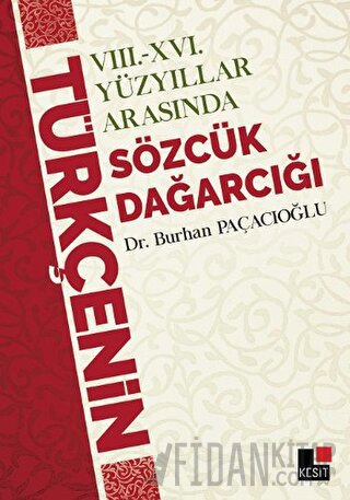 8 - 16 Yüzyıllar Arasında Türkçenin Sözcük Dağarcığı