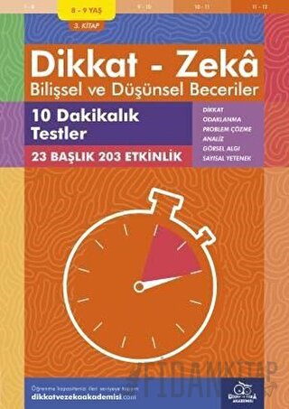 8-9 Yaş Dikkat - Zeka Bilişsel ve Düşünsel Beceriler 3. Kitap - 10 Dakikalık Testler