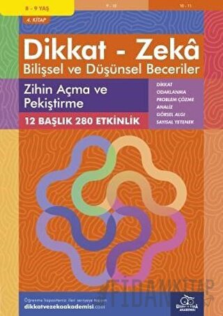 8-9 Yaş Dikkat - Zeka Bilişsel ve Düşünsel Beceriler 4. Kitap - Zihin Açma ve Pekiştirme