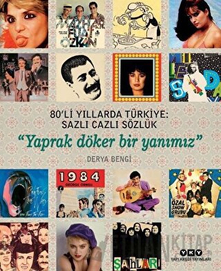 80’li Yıllarda Türkiye: Sazlı Cazlı Sözlük (Ciltli) Derya Bengi
